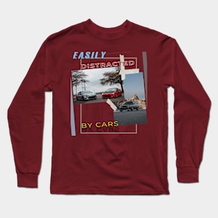 Easily distracted by cars Long Sleeve T-Shirt